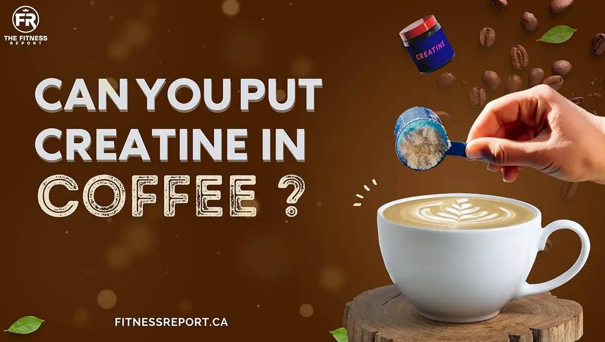Can You Put Creatine in Coffee